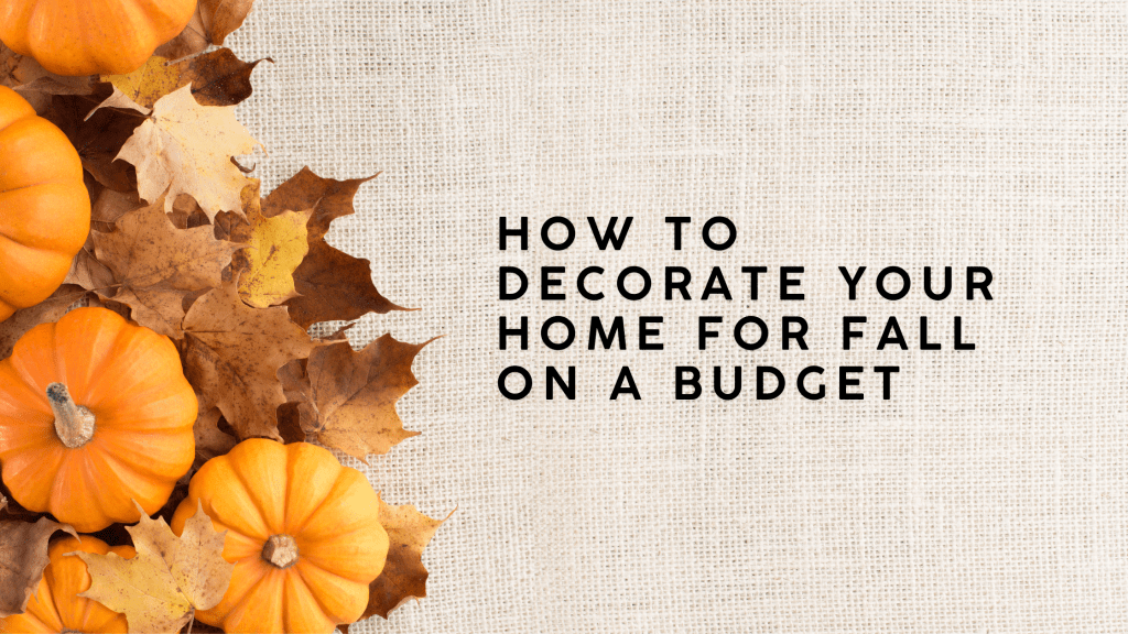How to Decorate Your Home for Fall on a Budget